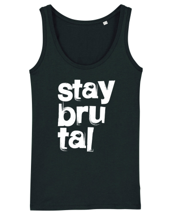 Stay Brutal Black