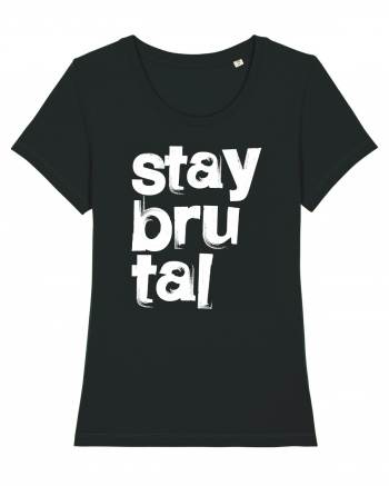 Stay Brutal Black
