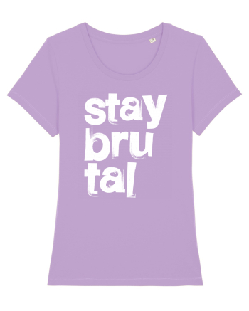 Stay Brutal Lavender Dawn