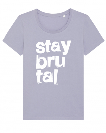 Stay Brutal Lavender