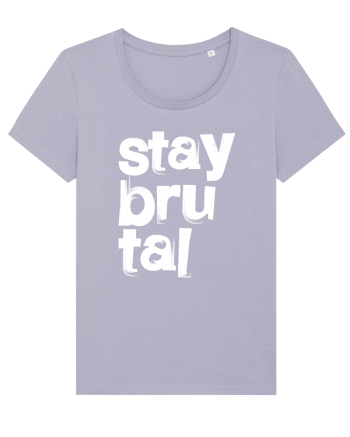 Stay Brutal Lavender