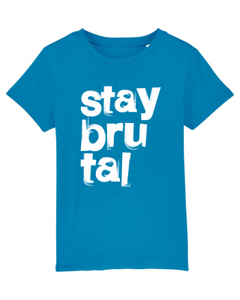 Stay Brutal Azur