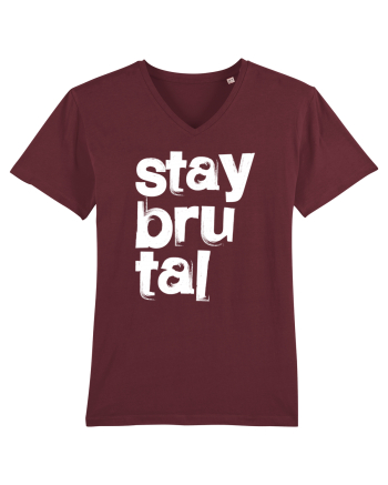 Stay Brutal Burgundy
