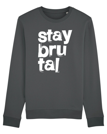 Stay Brutal Anthracite