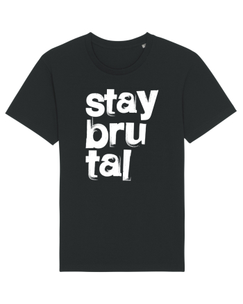 Stay Brutal Black