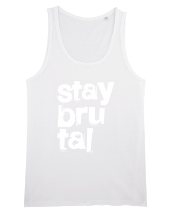 Stay Brutal White