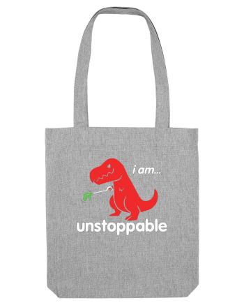 I am Unstopable... Heather Grey