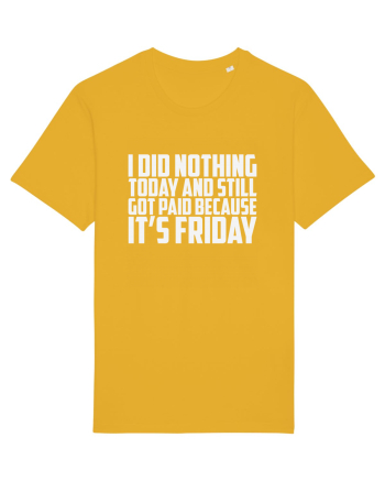 I DID NOTHING TODAY AND STILL GOT PAID BECAUSE IT'S FRIDAY Spectra Yellow