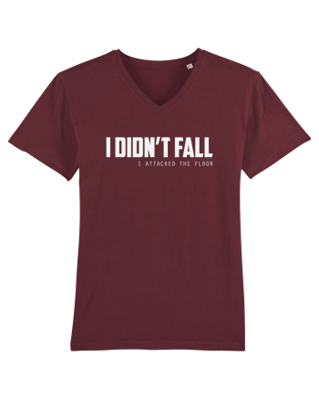 I DIDN'T FALL I ATTACKED THE FLOOR Burgundy