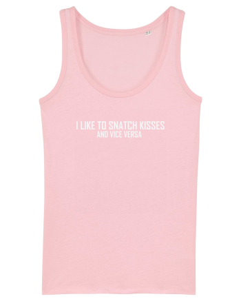 I LIKE TO SNATCH KISSES AND VICE VERSA Cotton Pink