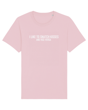 I LIKE TO SNATCH KISSES AND VICE VERSA Cotton Pink
