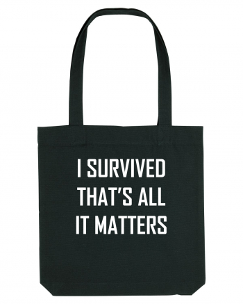 I SURVIVED THAT'S ALL IT MATTERS Black