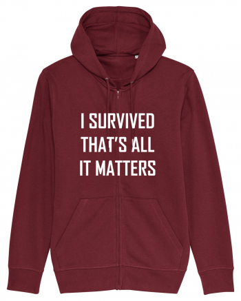 I SURVIVED THAT'S ALL IT MATTERS Burgundy