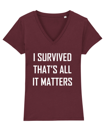 I SURVIVED THAT'S ALL IT MATTERS Burgundy