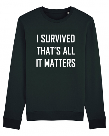 I SURVIVED THAT'S ALL IT MATTERS Black