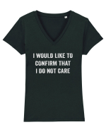 I Would Like To Confirm That I Do Not Care Tricou mânecă scurtă guler V Damă Evoker