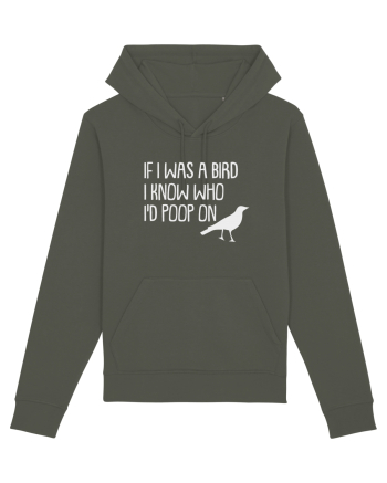 IF I WAS A BIRD I KNOW WHO I'D POOP ON Khaki