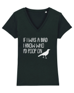 IF I WAS A BIRD I KNOW WHO I'D POOP ON Tricou mânecă scurtă guler V Damă Evoker