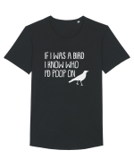 IF I WAS A BIRD I KNOW WHO I'D POOP ON Tricou mânecă scurtă guler larg Bărbat Skater