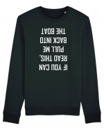 If You Can Read This, Pull Me Back Into The Boat Bluză mânecă lungă Unisex Rise