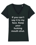 If You Can't Say It To My Face Keep Your Fucking Mouth Shut Tricou mânecă scurtă guler V Damă Evoker