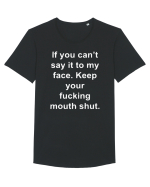 If You Can't Say It To My Face Keep Your Fucking Mouth Shut Tricou mânecă scurtă guler larg Bărbat Skater