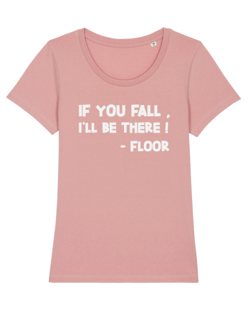 IF YOU FALL, I'LL BE THERE! -FLOOR Canyon Pink