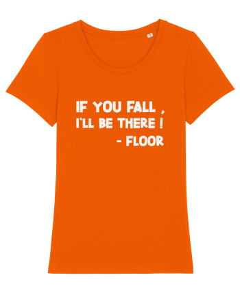 IF YOU FALL, I'LL BE THERE! -FLOOR Bright Orange