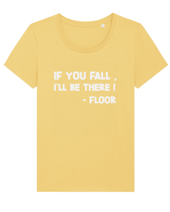 IF YOU FALL, I'LL BE THERE! -FLOOR Jojoba