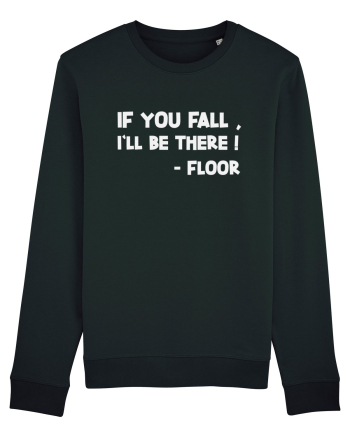 IF YOU FALL, I'LL BE THERE! -FLOOR Black