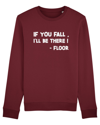 IF YOU FALL, I'LL BE THERE! -FLOOR Burgundy