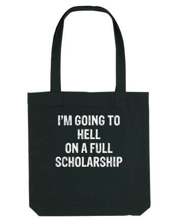 I'M GOING TO HELL ON A FULL SCHOLARSHIP Black
