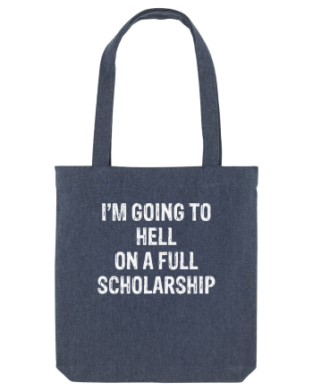 I'M GOING TO HELL ON A FULL SCHOLARSHIP Midnight Blue