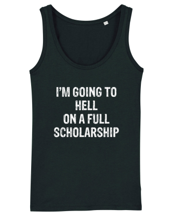 I'M GOING TO HELL ON A FULL SCHOLARSHIP Black