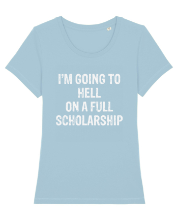I'M GOING TO HELL ON A FULL SCHOLARSHIP Sky Blue