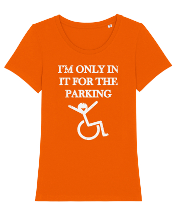 I'm in it for the parking Bright Orange