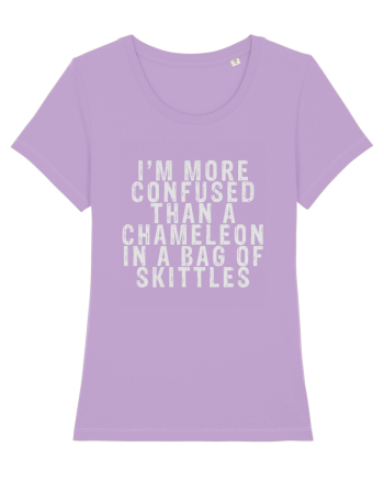 I'M MORE CONFUSED THAN A CHAMELEON IN A BAG OF SKITTLES Lavender Dawn