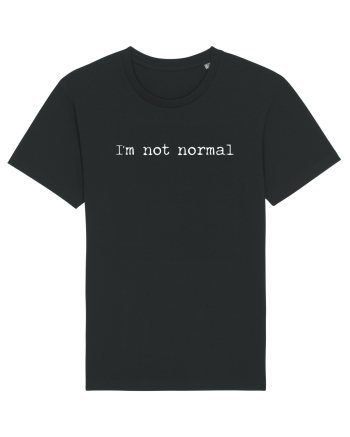 I'm Not Normal Black