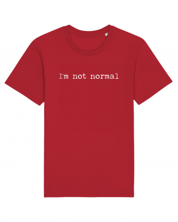I'm Not Normal Red