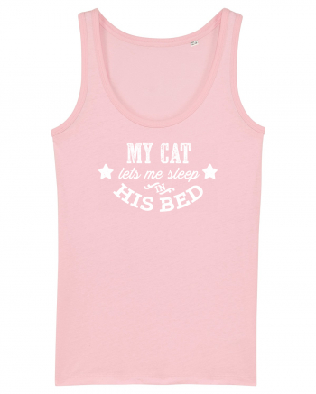 My cat lets me sleep in his bed Cotton Pink