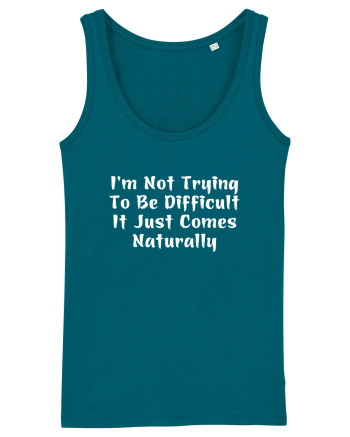 I'm Not Trying To Be Difficult It Just Comes Naturally Ocean Depth