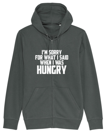 I'M SORRY FOR WHAT I SAID WHEN I WAS HUNGRY Anthracite
