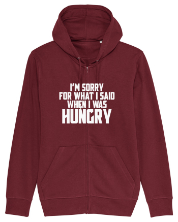 I'M SORRY FOR WHAT I SAID WHEN I WAS HUNGRY Burgundy