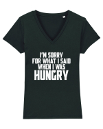 I'M SORRY FOR WHAT I SAID WHEN I WAS HUNGRY Tricou mânecă scurtă guler V Damă Evoker