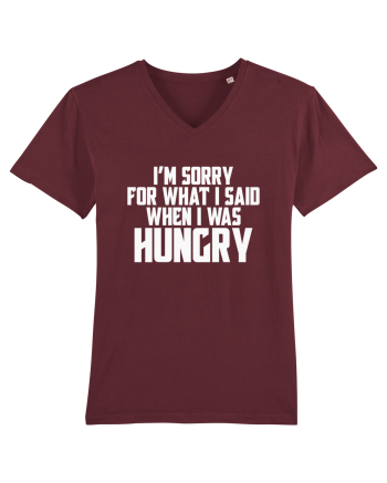 I'M SORRY FOR WHAT I SAID WHEN I WAS HUNGRY Burgundy