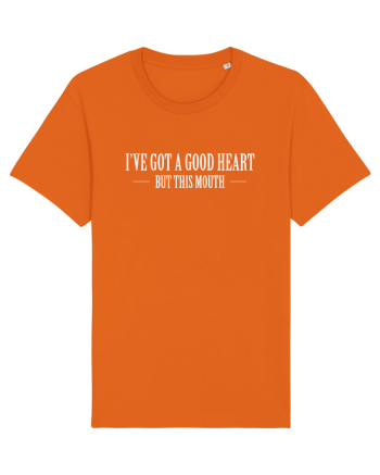 I'VE GOT A GOOD HEART BUT THIS MOUTH Bright Orange