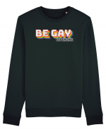 Be gay, do crime Bluză mânecă lungă Unisex Rise