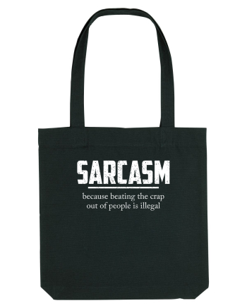 Sarcasm Because Beating the Crap Out of People is Illegal Black