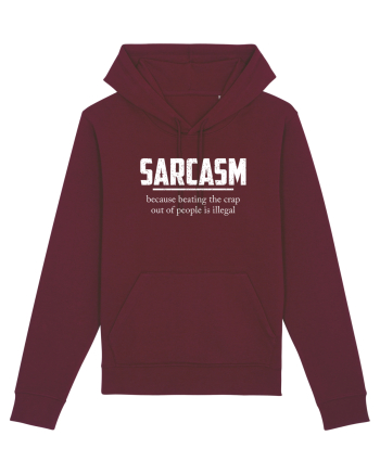 Sarcasm Because Beating the Crap Out of People is Illegal Burgundy