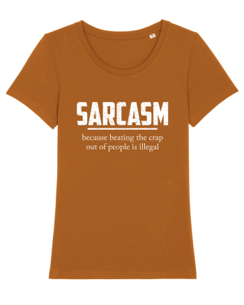 Sarcasm Because Beating the Crap Out of People is Illegal Roasted Orange